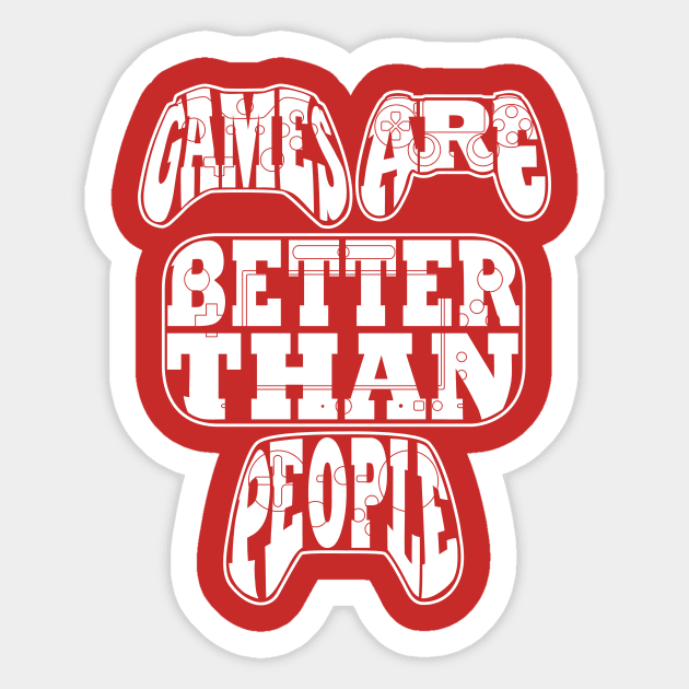 Games Are Better Than People Sticker by Exit8